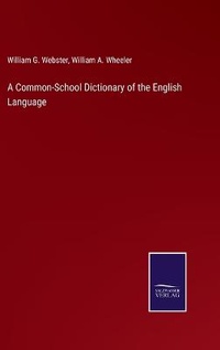 Enlarge image Cover: A Common-School Dictionary of the English Language - Salzwasser-Verlag