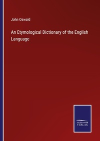Enlarge image Cover: An Etymological Dictionary of the English Language - Outlook
