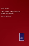 Cover: Leben, Schriften und Philosophie des Plutarch von Chaeronea - Salzwasser-Verlag