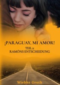 Cover: &iexcl;Paraguay m&iacute; amor! - BoD - Books on Demand