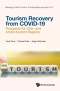 Cover: Tourism Recovery From Covid-19: Prospects For Over- And Under-tourism Regions - World Scientific Publishing Co Pte Ltd