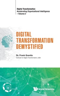 Enlarge image Cover: Digital Transformation Demystified - World Scientific Publishing Co Pte Ltd