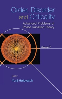 Enlarge image Cover: Order, Disorder And Criticality: Advanced Problems Of Phase Transition Theory - Volume 7 - World Scientific Publishing Co Pte Ltd
