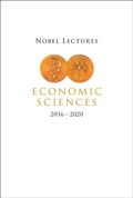 Cover: Nobel Lectures In Economic Sciences (2016-2020) - World Scientific Publishing Co Pte Ltd