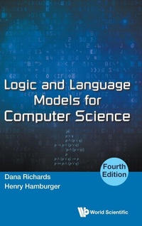 Enlarge image Cover: Logic And Language Models For Computer Science (Fourth Edition) - World Scientific Publishing Co Pte Ltd