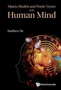 Abbildung von: Matrix Models And Poetic Verses Of The Human Mind - World Scientific Publishing Co Pte Ltd