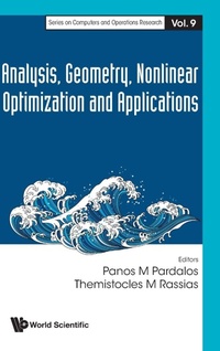 Enlarge image Cover: Analysis, Geometry, Nonlinear Optimization And Applications - World Scientific Publishing Co Pte Ltd