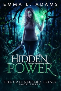Enlarge image Cover: Hidden Power (The Gatekeeper's Trials, #3) - Emma Adams