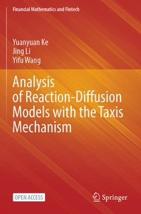 Enlarge image Cover: Analysis of Reaction-Diffusion Models with the Taxis Mechanism - Springer