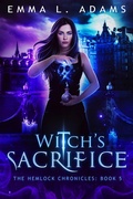 Cover: Witch's Sacrifice (The Hemlock Chronicles, #5) - Emma Adams