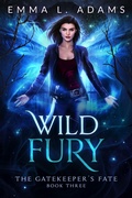 Cover: Wild Fury (The Gatekeeper's Fate, #3) - Emma Adams