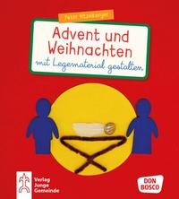 Abbildung von: Advent und Weihnachten mit Legematerial gestalten - Don Bosco Medien