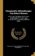 Cover: Gesammelte Abhandlungen Von Robert Bunsen - Wentworth Press