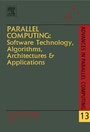 Cover: Parallel Computing: Software Technology, Algorithms, Architectures & Applications: Volume 13 - North-Holland