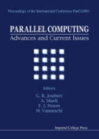 Enlarge image Cover: Parallel Computing: Advances And Current Issues, Proceedings Of The International Conference Parco2001 - Imperial College Press