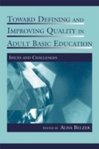 Enlarge image Cover: Toward Defining and Improving Quality in Adult Basic Education - Routledge