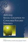 Cover: Applying Social Cognition to Consumer-Focused Strategy - Psychology Press Ltd