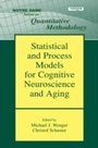 Cover: Statistical and Process Models for Cognitive Neuroscience and Aging - Psychology Press Ltd