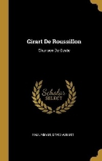 Enlarge image Cover: Girart De Roussillon - Wentworth Press