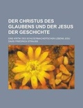 Cover: Der Christus Des Glaubens Und Der Jesus Der Geschichte; Eine Kritik Des Schleiermacher'schen Lebens Jesu - Rarebooksclub.com