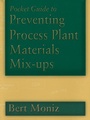 Cover: Pocket Guide to Preventing Process Plant Materials Mix-ups - Gulf Professional Publishing