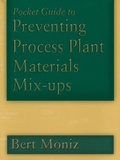 Cover: Pocket Guide to Preventing Process Plant Materials Mix-ups - Gulf Professional Publishing