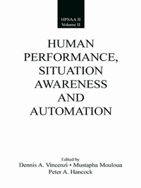 Enlarge image Cover: Human Performance, Situation Awareness, and Automation - Psychology Press Ltd