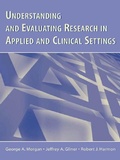 Cover: Understanding and Evaluating Research in Applied and Clinical Settings - Psychology Press Ltd