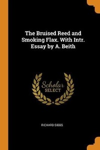 Enlarge image Cover: The Bruised Reed and Smoking Flax. With Intr. Essay by A. Beith - Franklin Classics