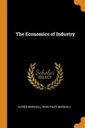 Cover: The Economics of Industry - Franklin Classics