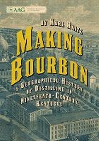 Abbildung von: Making Bourbon - The University Press of Kentucky