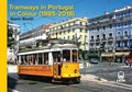 Cover: Tramways in Portugal in Colour (1985-2018) - Light Rail Transit Association