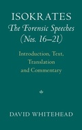 Cover: Isokrates: The Forensic Speeches (Nos. 16-21) - Cambridge University Press