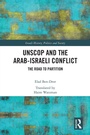 Cover: UNSCOP and the Arab-Israeli Conflict - Routledge