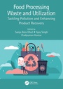 Cover: Food Processing Waste and Utilization - CRC Press