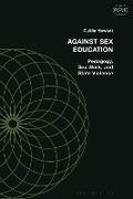 Cover: Against Sex Education - Bloomsbury Academic