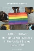 Cover: LGBTQ+ History in High School Classes in the United States since 1990 - Bloomsbury Academic