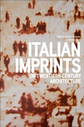 Cover: Italian Imprints on Twentieth-Century Architecture - Bloomsbury Visual Arts