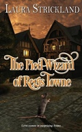 Cover: The Pied Wizard of Regis Towne - Wild Rose Press