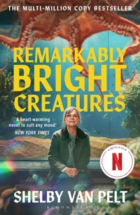 Enlarge image Cover: Remarkably Bright Creatures - Bloomsbury Publishing PLC