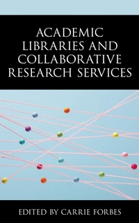 Abbildung von: Academic Libraries and Collaborative Research Services - Bloomsbury eBooks US