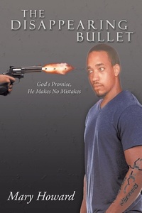 Enlarge image Cover: The Disappearing Bullet - iUniverse