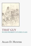 Cover: That Guy in Our Women's Studies Class - Sunstone Press