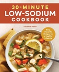 Cover: 30-Minute Low-Sodium Cookbook - Callisto Media Inc.