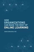 Cover: How Organizations Can Make the Most of Online Learning - Business Expert Press