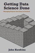 Cover: Getting Data Science Done - Business Expert Press