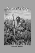 Cover: Breaking the Fray - Dorrance Publishing Co.