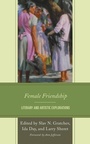 Cover: Female Friendship - Lexington Books