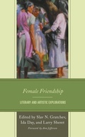 Cover: Female Friendship - Lexington Books