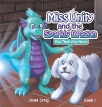 Enlarge image Cover: Miss Unity and the Sparkly Dragon Find Their Way Home - Xlibris AU